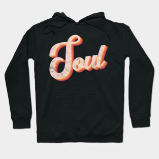 SOUL for fans of Funk Jazz Disco & Hip Hop Music Hoodie